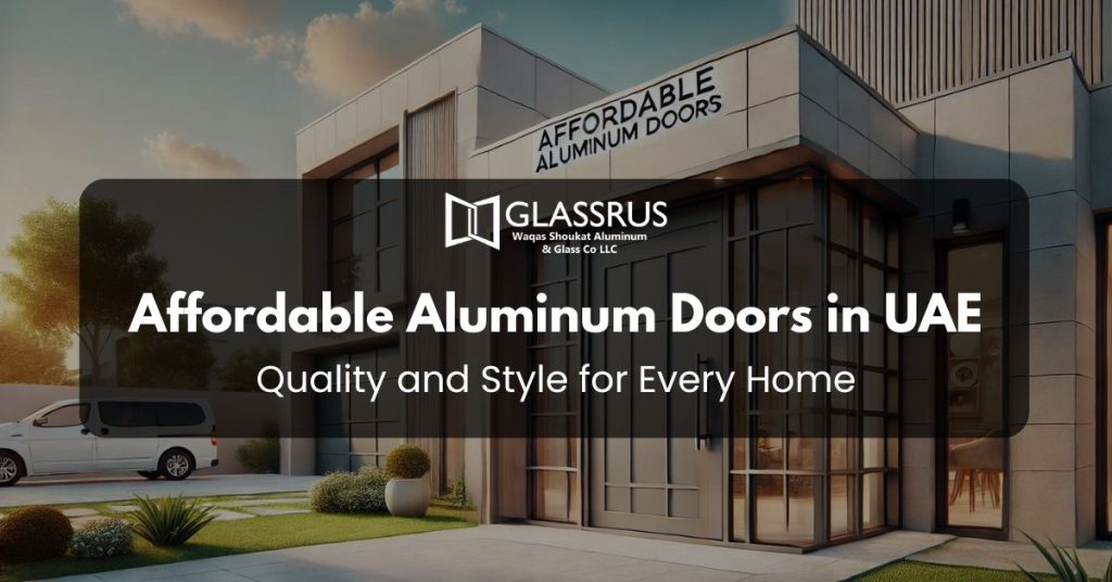 Affordable Aluminum Doors in UAE