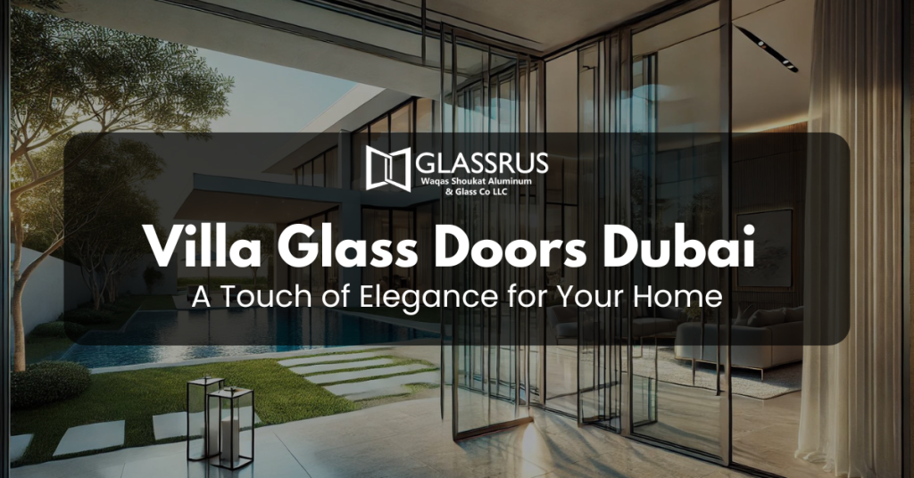 Villa Glass Doors Dubai