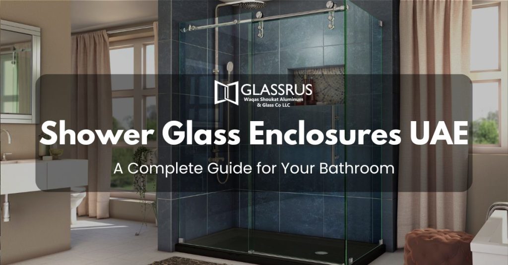 Shower Glass Enclosures UAE