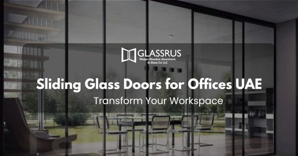 Sliding Glass Doors for Offices UAE