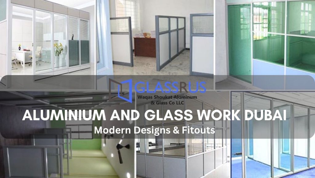Aluminium and Glass Work Dubai