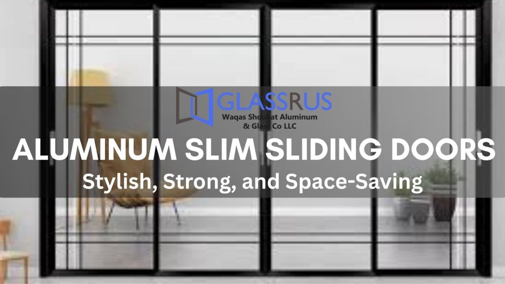 ALUMINUM SLIM SLIDING DOORS