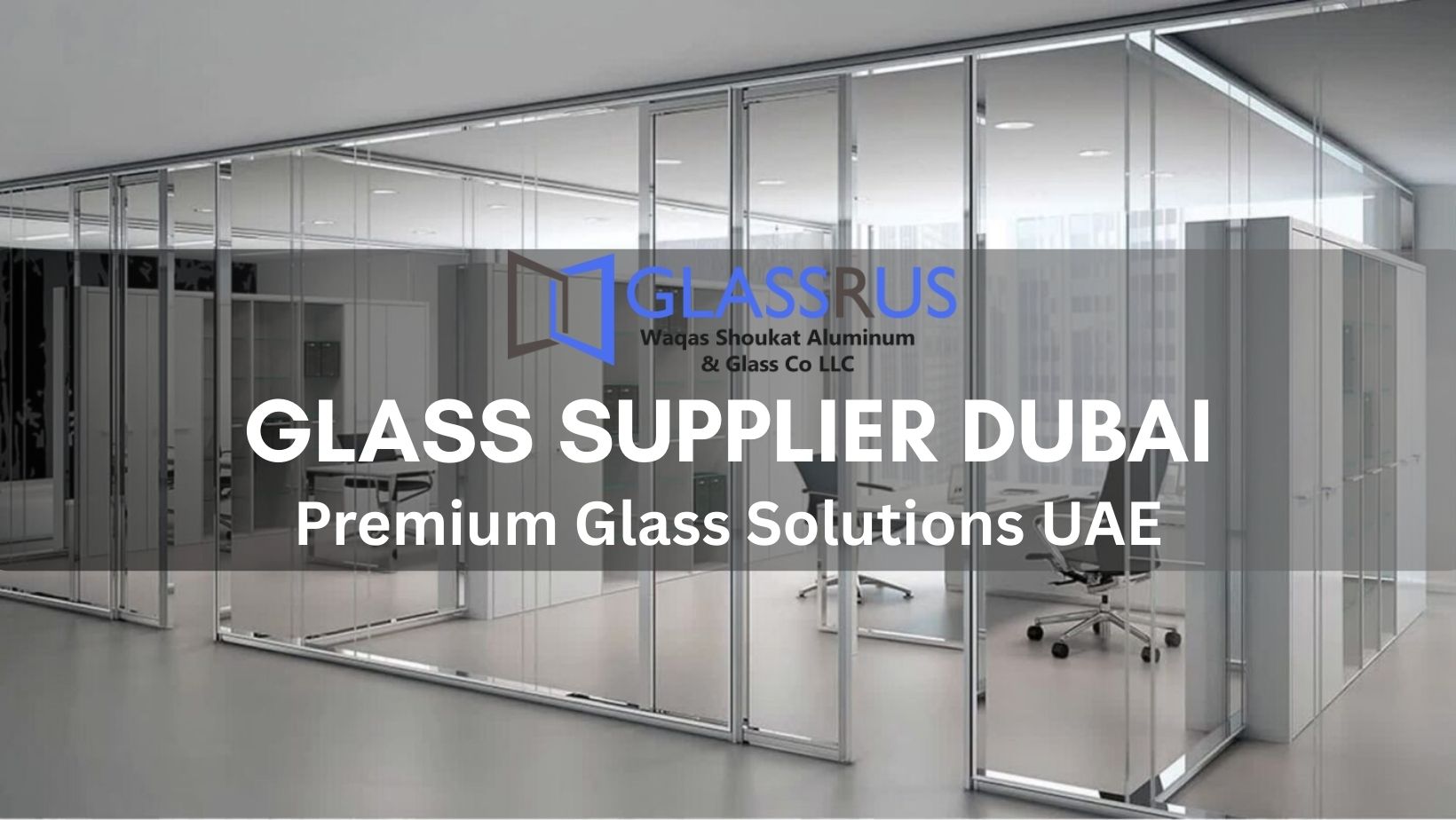 glass supplier in Dubai