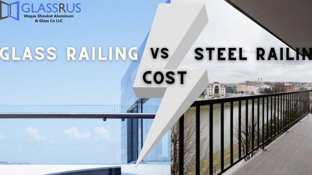 Glass rail vs Steel Railing