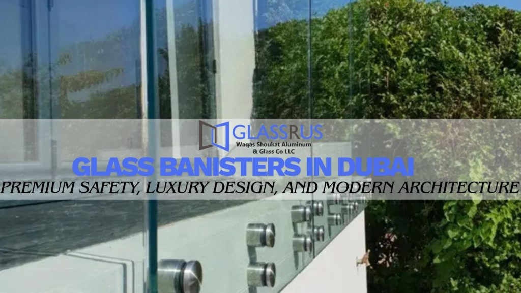 Glass Balustrades in Dubai