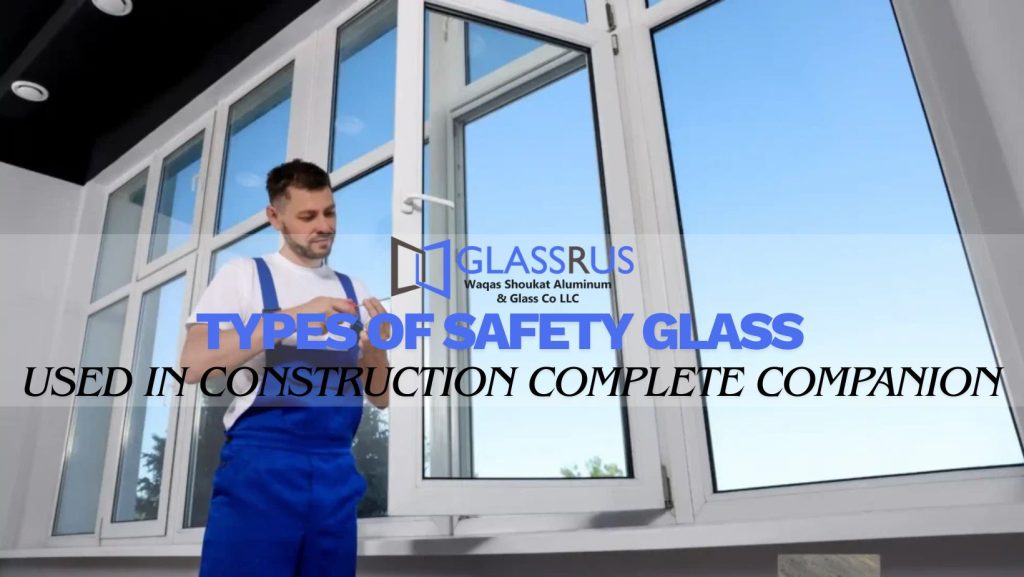 Types of Safety Glass