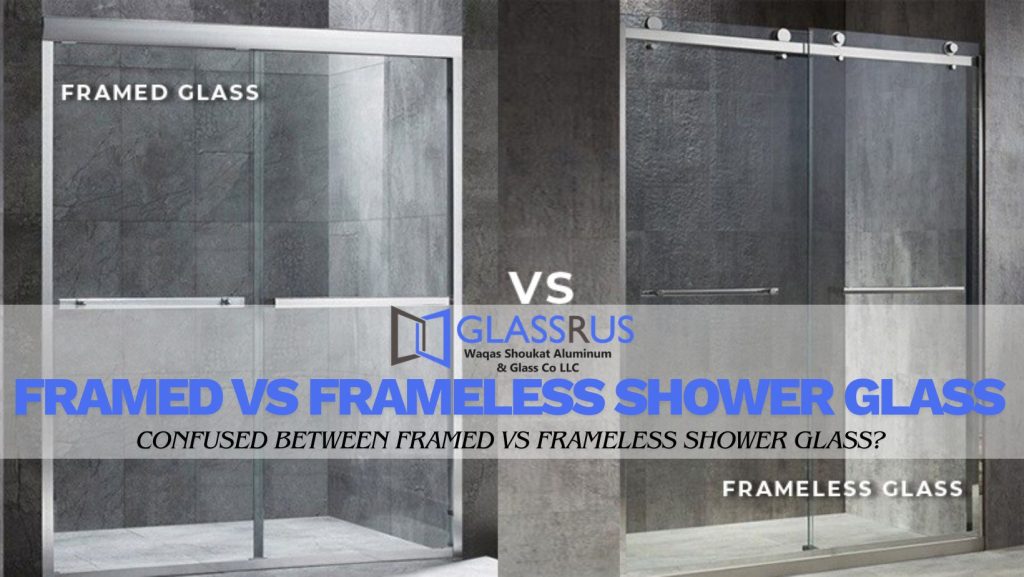 Framed vs Frameless Shower Glass