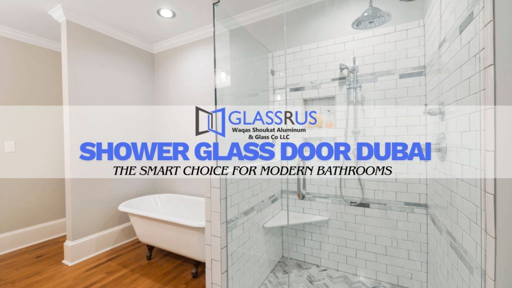 Shower Glass Door Dubai