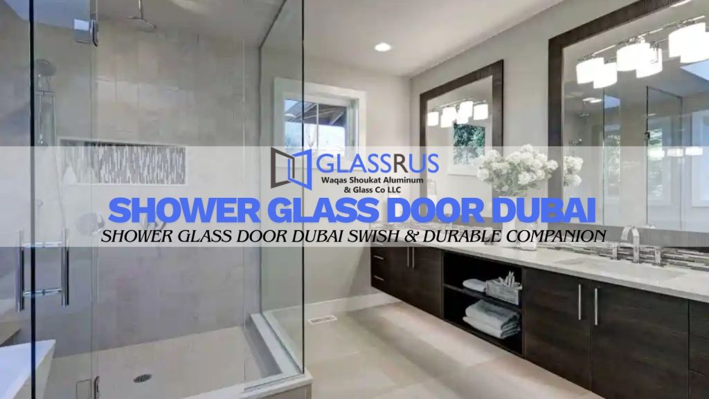 Shower Glass Door Dubai