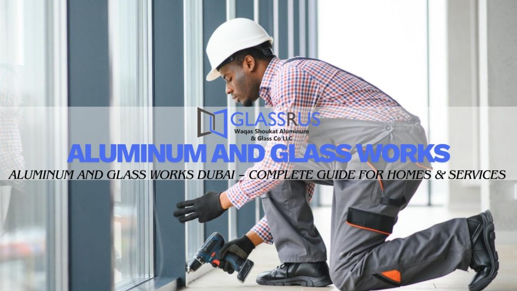 Aluminum and Glass Works