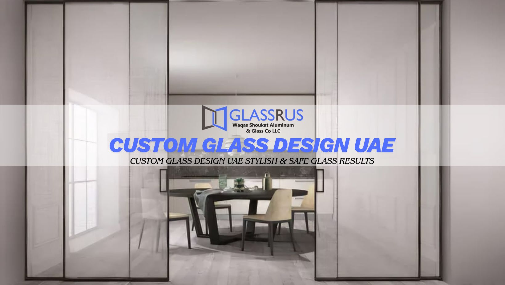 Custom glass design UAE
