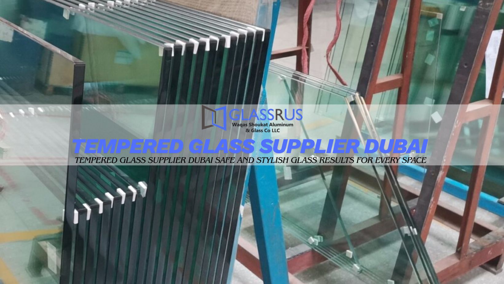 Tempered Glass Supplier Dubai