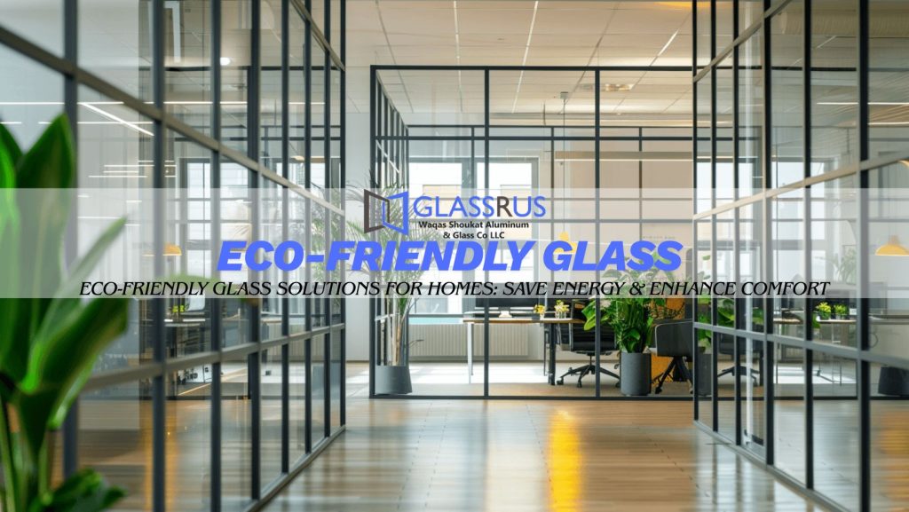 Eco-Friendly Glass